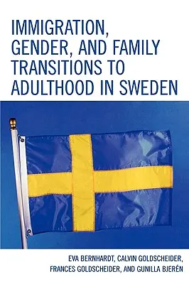 Imigrația, genul și tranziția familiei la vârsta adultă în Suedia - Immigration, Gender, and Family Transitions to Adulthood in Sweden