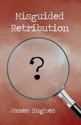 Retribuție greșită - Misguided Retribution