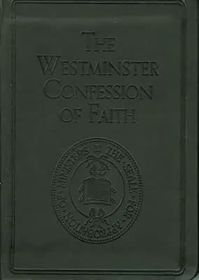 Mărturisirea de credință de la Westminster - Westminster Confession of Faith