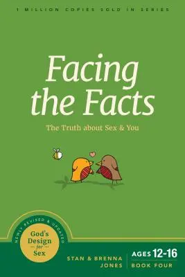 Faceing the Facts: Adevărul despre sex și tine - Facing the Facts: The Truth about Sex and You