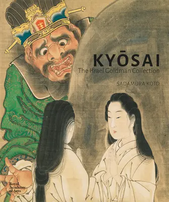 Kyosai: Colecția Israel Goldman - Kyosai: The Israel Goldman Collection