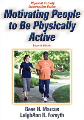 Motivarea oamenilor să fie activi din punct de vedere fizic - Motivating People to Be Physically Active