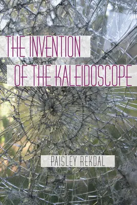 The Invention of the Kaleidoscope (Invenția caleidoscopului) - The Invention of the Kaleidoscope