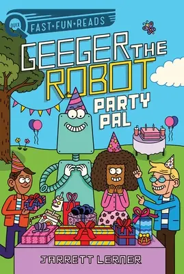 Party Pal: Robotul Geeger - Party Pal: Geeger the Robot