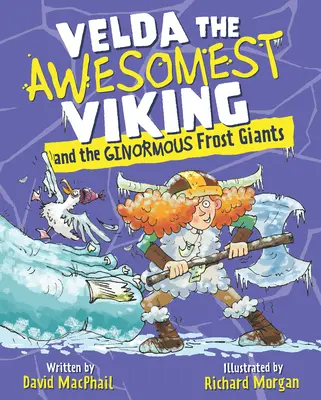 Velda cel mai grozav viking și giganții de gheață uriași - Velda the Awesomest Viking and the Ginormous Frost Giants
