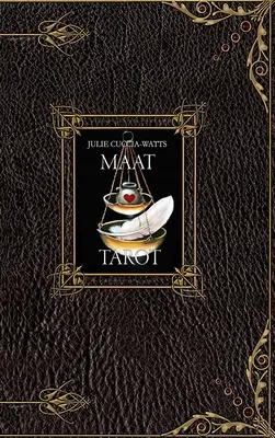 Tarotul MAAT: O interpretare unică a tarotului de către artista Julie Cuccia-Watts - The MAAT Tarot: A unique interpretation of tarot by artist Julie Cuccia-Watts