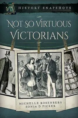 Victorienii nu atât de virtuoși - Not So Virtuous Victorians
