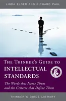 Ghidul gânditorului pentru standarde intelectuale - Cuvintele care le denumesc și criteriile care le definesc - Thinker's Guide to Intellectual Standards - The Words that Name Them and the Criteria that Define Them