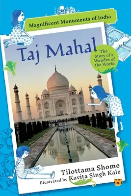 Taj Mahal povestea unei minuni a lumii - Taj Mahal the Story of a Wonder of the World