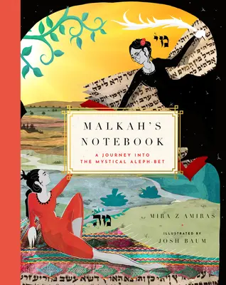 Caietul lui Malkah: O călătorie în Aleph-Bet-ul mistic - Malkah's Notebook: A Journey Into the Mystical Aleph-Bet