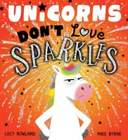 Unicornii nu iubesc sclipiciul (PB) - Unicorns Don't Love Sparkles (PB)