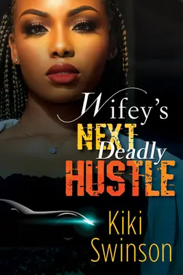 Următoarea șmecherie a soției - Wifey's Next Hustle