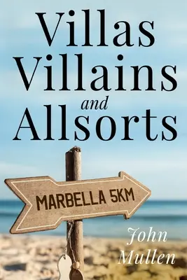 Vile, răufăcători și toate felurile - Villas, Villains and Allsorts