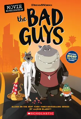 Romanizarea filmului Bad Guys - The Bad Guys Movie Novelization