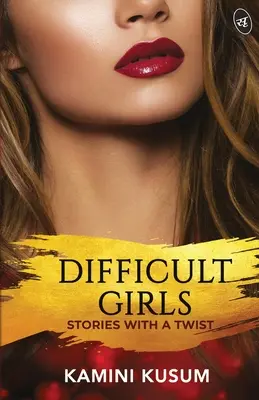 Fete dificile - Difficult Girls