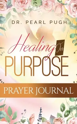 Vindecarea în scop - Healing On Purpose