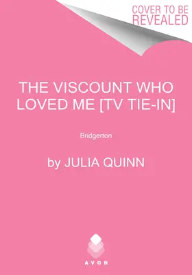 Vicontele care mă iubea [Tv Tie-In]: Bridgerton - The Viscount Who Loved Me [Tv Tie-In]: Bridgerton