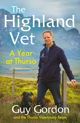 The Highland Vet: Un an la Thurso - The Highland Vet: A Year at Thurso