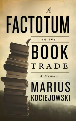 Un factotum în comerțul cu cărți - A Factotum in the Book Trade
