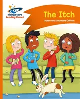 Reading Planet - The Itch - Portocaliu: Comet Street Kids - Reading Planet - The Itch - Orange: Comet Street Kids