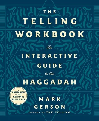 Caietul de lucru al povestirii: Un ghid interactiv pentru Haggadah - The Telling Workbook: An Interactive Guide to the Haggadah