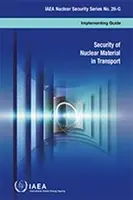 Securitatea materialelor nucleare în transport - Security of Nuclear Material in Transport
