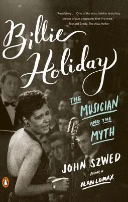 Billie Holiday: Muzicianul și mitul - Billie Holiday: The Musician and the Myth
