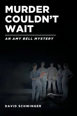 Murder Couldn't Wait: Un mister Amy Bell - Murder Couldn't Wait: An Amy Bell Mystery