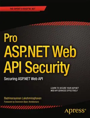Pro ASP.NET Web API Security: Securizarea ASP.NET Web API - Pro ASP.NET Web API Security: Securing ASP.NET Web API