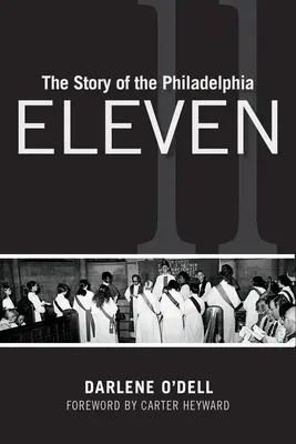 Povestea celor Unsprezece din Philadelphia - The Story of the Philadelphia Eleven