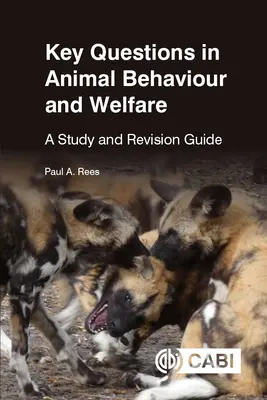 Key Questions in Animal Behaviour and Welfare: Un ghid de studiu și revizuire - Key Questions in Animal Behaviour and Welfare: A Study and Revision Guide