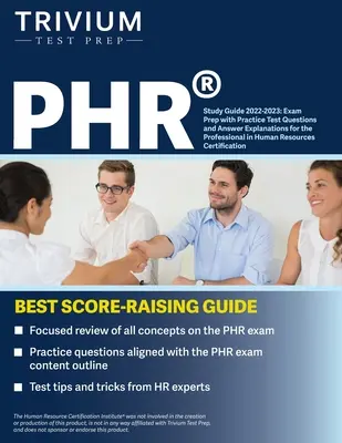 Ghid de studiu PHR 2022-2023: Pregătire pentru examen cu întrebări practice și explicații ale răspunsurilor pentru certificarea Professional in Human Resources - PHR Study Guide 2022-2023: Exam Prep with Practice Test Questions and Answer Explanations for the Professional in Human Resources Certification