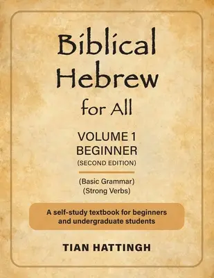 Ebraică biblică pentru toți: Volumul 1 (începător) - Ediția a doua - Biblical Hebrew for All: Volume 1 (Beginner) - Second Edition