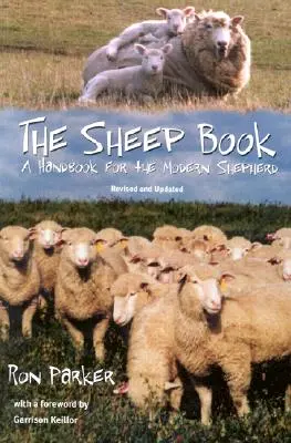 Cartea oilor: Un manual pentru păstorul modern, revizuit și actualizat - The Sheep Book: A Handbook for the Modern Shepherd, Revised and Updated