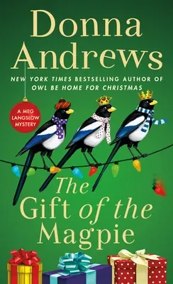 The Gift of the Magpie: Un mister Meg Langslow - The Gift of the Magpie: A Meg Langslow Mystery