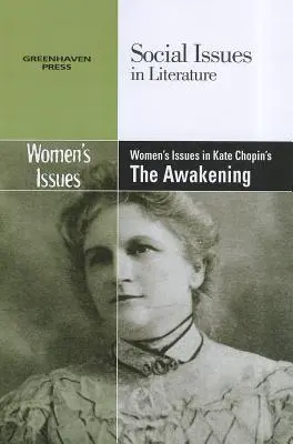 Problemele femeilor în Trezirea de Kate Chopin - Women's Issues in Kate Chopin's the Awakening