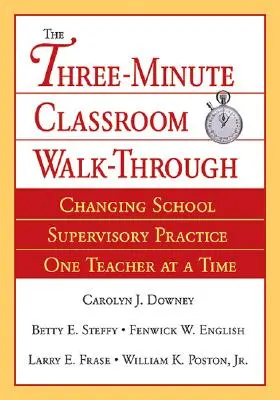 Trei minute de parcurs la clasă: Schimbarea practicii de supraveghere școlară, profesor cu profesor - Three-Minute Classroom Walk-Through: Changing School Supervisory Practice One Teacher at a Time