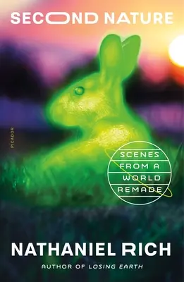 A doua natură: Scene dintr-o lume refăcută - Second Nature: Scenes from a World Remade