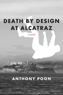 Moarte prin design la Alcatraz - Death by Design at Alcatraz