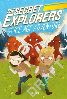 Exploratorii secreți și aventura epocii glaciare - The Secret Explorers and the Ice Age Adventure