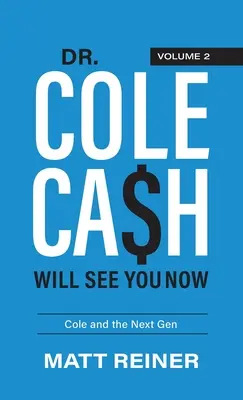 Dr. Cole Cash vă va vedea acum: Cole și generația următoare - Dr. Cole Cash Will See You Now: Cole and the Next Gen