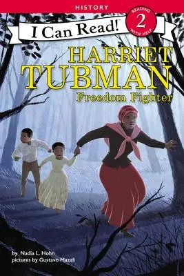 Harriet Tubman: Luptător pentru libertate - Harriet Tubman: Freedom Fighter