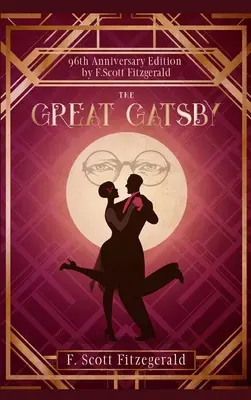 Marele Gatsby: The Original F. Scott Fitzgerald that You Must Read Before You Die (Annotated) - The Great Gatsby: The Original F. Scott Fitzgerald that You Must Read Before You Die (Annotated)