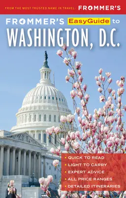 Ghidul Frommer's Easyguide pentru Washington, D.C. - Frommer's Easyguide to Washington, D.C.