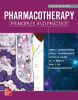 Principii și practici de farmacoterapie, ediția a șasea - Pharmacotherapy Principles and Practice, Sixth Edition