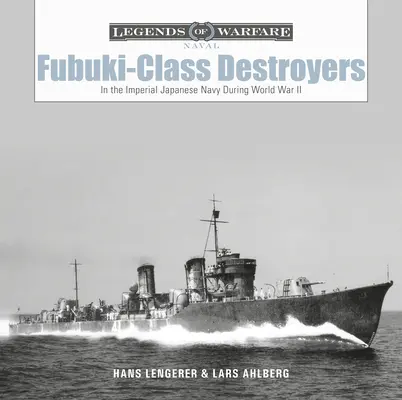 Distrugătoare din clasa Fubuki: În Marina Imperială Japoneză în timpul celui de-al Doilea Război Mondial - Fubuki-Class Destroyers: In the Imperial Japanese Navy During World War II