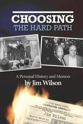 Choosing the Hard Path: O istorie personală și memorii - Choosing the Hard Path: A Personal History and Memoir
