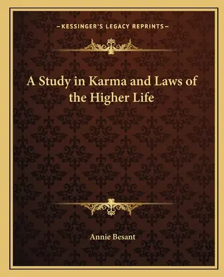 Un studiu despre karma și legile vieții superioare - A Study in Karma and Laws of the Higher Life