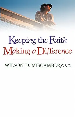 Păstrând credința, făcând o diferență - Keeping the Faith, Making a Difference