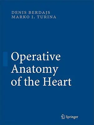 Anatomia operativă a inimii - Operative Anatomy of the Heart